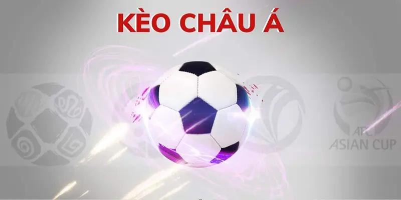 kèo Châu Á