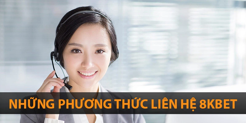 Các phương thức liên hệ đến nhà cái trực tuyến